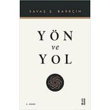 Yön ve Yol - Savaş Barkçin - Ketebe Yayınları