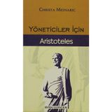 YÖNETİCİLER İÇİN ARISTOTELES - CHRISTA MESNARIC