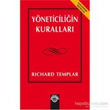 YÖNETİCİLİĞİN KURALLARI - RICHARD TEMPLAR