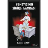 YÖNETICININ SIHIRLI LAMBASI - KASIM SEZEN