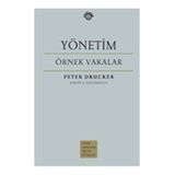 YÖNETİM - ÖRNEK VAKALAR - PETER F. DRUCKER