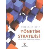 YÖNETİM STRATEJISI STRATEJIK YÖNETİM VE ENFORMASYON TEKNOLOJI - FREDERICK BETZ