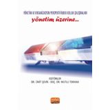 Yönetim ve Organizasyon Perspektifinden Kolluk Çalışmaları Yönetim Üzerine - Ebru Kaya