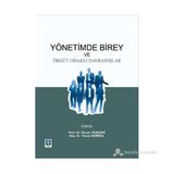 YÖNETIMDE BIREY VE ÖRGÜT ODAKLI DAVRANIŞLAR - ÖZCAN YENIÇERI;YAVUZ DEMIREL