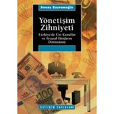 YÖNETİŞİM ZIHNIYETI TÜRKİYE´DE ÜST KURULLAR VE SIYASAL İKTİDARIN DÖNÜŞÜMÜ - SONAY BAYRAMOĞLU