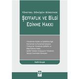 Yönetsel Dönüşüm Sürecinde Şeffaflık ve Bilgi Edinme Hakkı-Fatih Kırışık