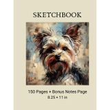 Yorkshire Terrier Sketchbook: Hardcover Dog Sketchbook, 150 Blank Sketch Pages with a Subtle Dotted Header Line, Bonus Notes Page, 8.25 × 11 in