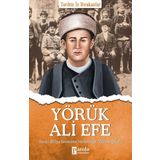 Yörük Ali Efe - Tarihte İz Bırakanlar - Turan Tektaş