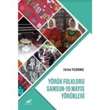 Yörük Folkloru: Samsun-19 Mayıs Yörükleri