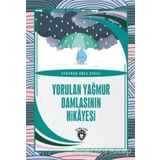 Yorulan Yağmur Damlasının Hikayesi - Uykudan Önce Serisi - Kolektif - Dorlion Yayınevi