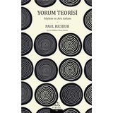 Yorum Teorisi; Söylem ve Artı Anlam - Paul Ricoeur