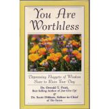 You Are Worthless: Depressing Nuggets of Wisdom Sure to Ruin Your Day