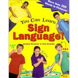 You Can Learn Sign Language!: More Than 300 Words in Pictures Kramer, Jackie and Ovadia, Tali