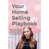 Your Home Selling Playbook: From a Social Media Star Who Turned Her Real Estate Brand into a Stage Worthy Success