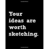 Your ideas are worth sketching: 8.5 x 11 / 120 Pages dotted notebook large, Designer sketchbook : a sketchbook design drawing sheet, for designers UX ... fashion design, dress design sketch book.