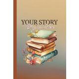 Your Story Begins Here: Journal