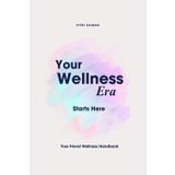 Your Wellness Era Starts Here: True Friend Wellness Handbook