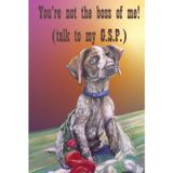 You're not the boss of me! Talk to my GSP - German Shorthaired Pointer: The Puppy Series