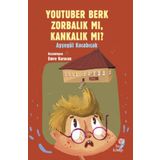 Youtuber Berk Zorbalık Mı, Kankalık Mı? - Ayşegül Kocabıçak