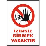 Ysb Izinsiz Girmek Yasaktır Uyarı Ikaz Levhası 25X35 cm - 25 x 35 cm