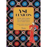 YSL Lexicon: An ABC of the Fashion, Life, and Inspirations of Yves Saint Laurent