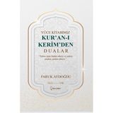 Yüce Kitabımız Kur'an-ı Kerim'den Dualar - Faruk Aydoğdu