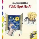 YÜKLÜ EŞEK ILE AT BIZIM EZOP MASALLARI DIZISI 3 - HALDUN AÇIKSÖZLÜ