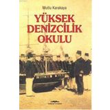 YÜKSEK DENIZCILIK OKULU - MUTLU KARAKAYA