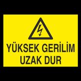 Yüksek Gerilim Uzak Dur Uyarı Levhası 50x70cm