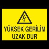 Yüksek Gerilim Uzak Dur Uyarı Levhası 60x90cm