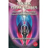 Yüksek Psişik Gelişim: Okültizm ve Parapsikoloji Işığında İleri Yoga Teknikleri