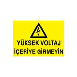 Yüksek Voltaj İçeriye GirmeyinUyarı Tabelası - 35x50 Foreks - E11
