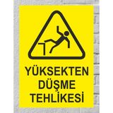 Yüksekten Düşme Tehlikesi - Uyarı Tabela Levhası 24X34 cm Polikarbon - 24 x 34 cm - 1 Adet