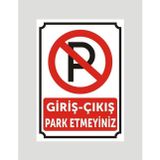 yüksel34 Giriş Çıkış Park Etmeyiniz Uyarı Ikaz Levhası Aliminyum Levha