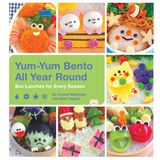 Yum-Yum Bento All Year Round: Box Lunches for Every Season: 2