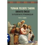 Yunan Felsefe Tarihi 1.Cilt - W. K. C. Guthrie