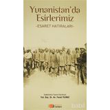 YUNANISTAN'DA ESIRLERIMIZ ESARET HATIRALARI - FARUK YILMAZ