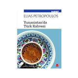 Yunanistan'da Türk Kahvesi - Elias Petropoulos