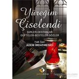 Yüreğim Çiselendi - Adem İmdat Kesici