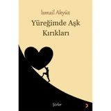 Yüreğimde Aşk Kırıkları - İsmail Akyüz
