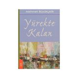 Yürekte Kalan - Mehmet Büyükçelik
