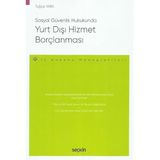 Yurt Dışı Hizmet Borçlanması: - İş Hukuku Monografileri -