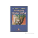 Yurttaşlık Ve Toplumsal Sınıflar - Tom B. Bottomore