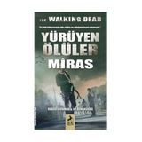 Yürüyen Ölüler Miras - Jay Bonansigna Robert Kirkman