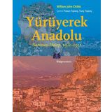Yürüyerek Anadolu: Samsun - Halep 1911-1912