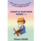 Yusuf'la Kur'an'ın İzinde - 1 - Ahmet Demir