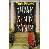 Yuvam Senin Yanın - Terri Dulong