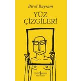 Yüz Çizgileri - Birol Bayram - İş Bankası Kültür Yayınları