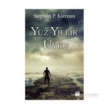 Yüz Yıllık Uyku - Stephen P. Kiernan