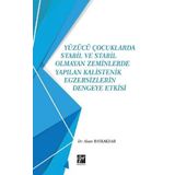 Yüzücü Çocuklarda Stabil ve Stabil Olmayan Zeminlerde Yapılan Kalistenik Egzersizlerin Dengeye Etkisi - Akan Bayrakdar